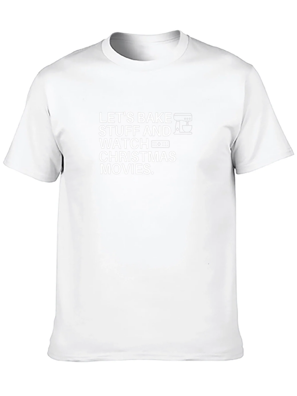 Bake Stuff & Watch Christmas Movies T-Shirt product image 12
