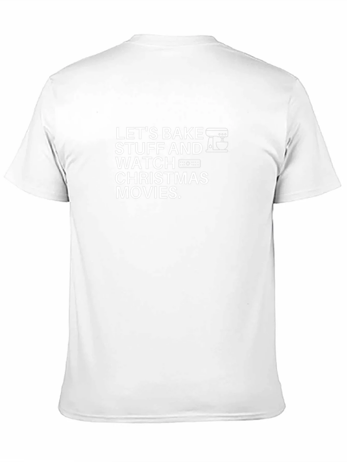 Bake Stuff & Watch Christmas Movies T-Shirt product image 2