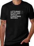 Bake Stuff & Watch Christmas Movies T-Shirt product image 1
