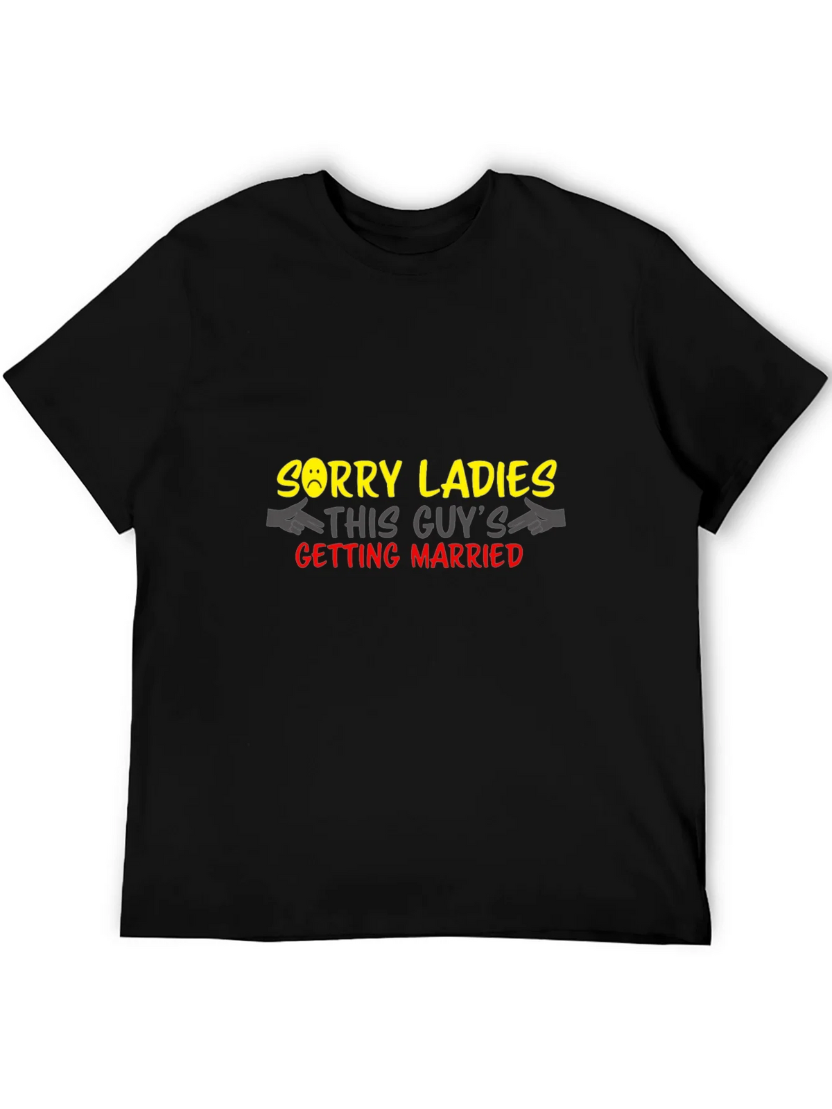 Funny Groom T-Shirt - Sorry Ladies Getting Married product image 8
