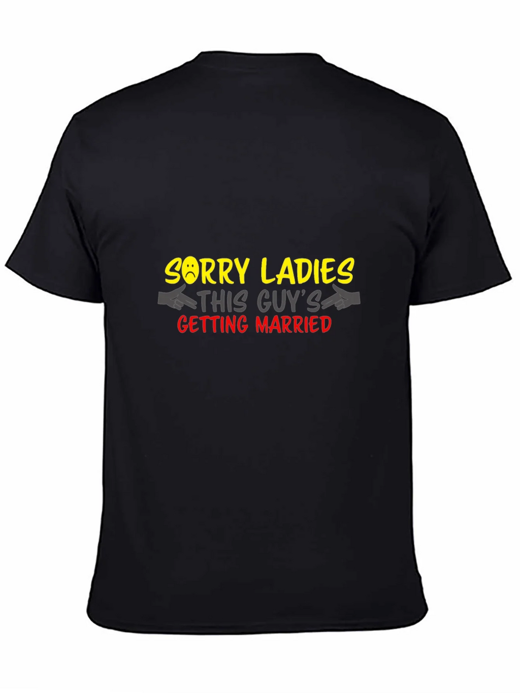 Funny Groom T-Shirt - Sorry Ladies Getting Married product image 7