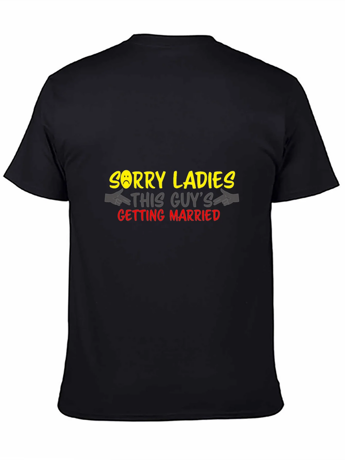 Funny Groom T-Shirt - Sorry Ladies Getting Married product image 7