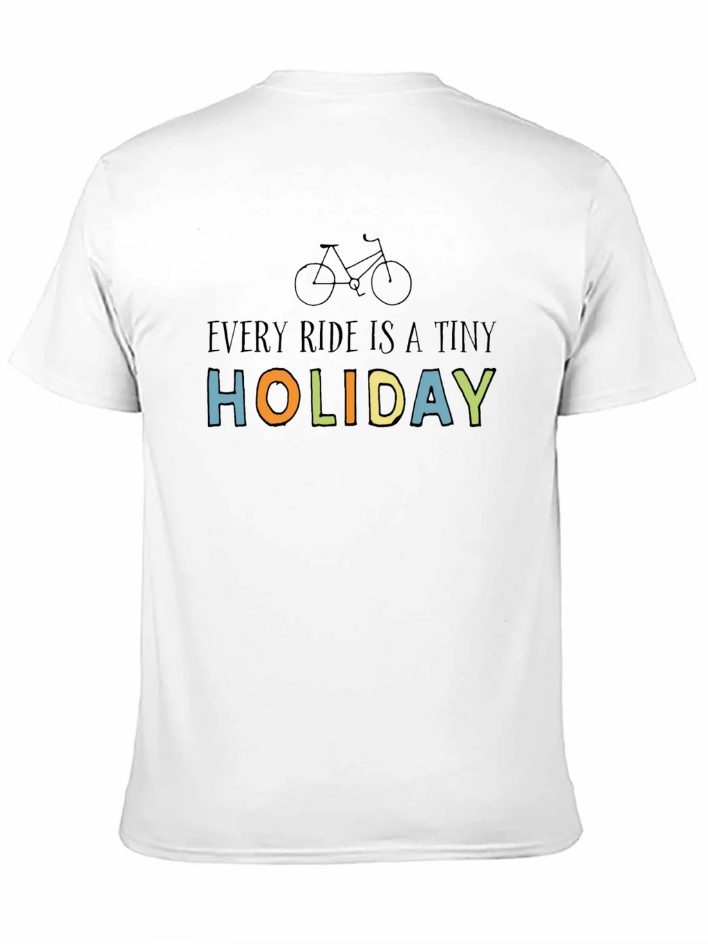 Every Ride Is A Tiny Holiday T-Shirt product image 2