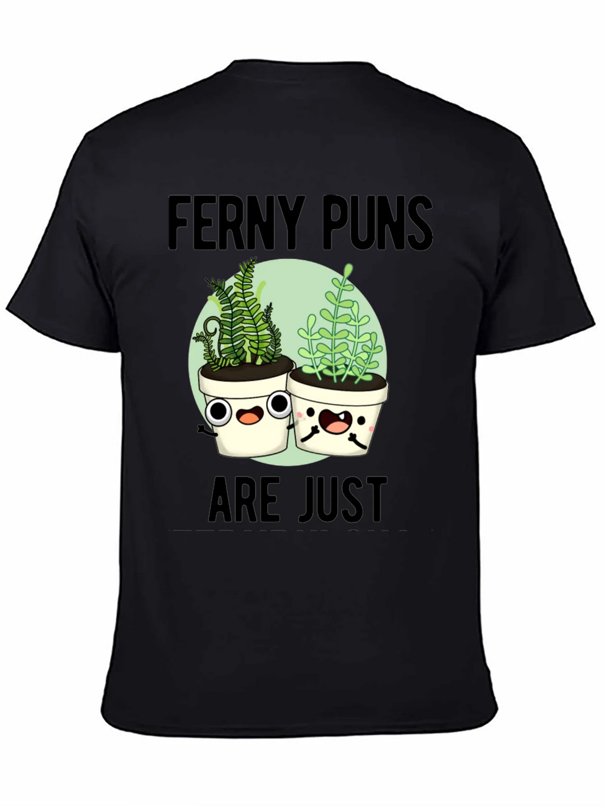 Ferny Puns T-Shirt - Funny Plant Humor Tee product image 7