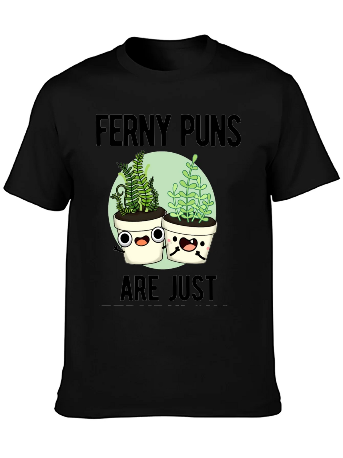 Ferny Puns T-Shirt - Funny Plant Humor Tee product image 6