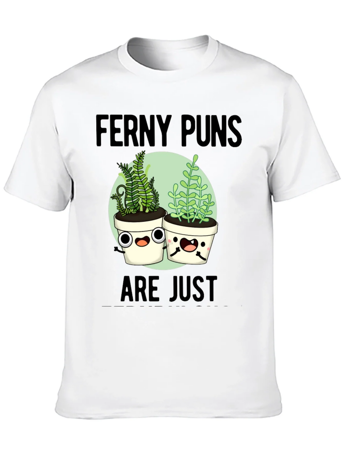 Ferny Puns T-Shirt - Funny Plant Humor Tee product image 12
