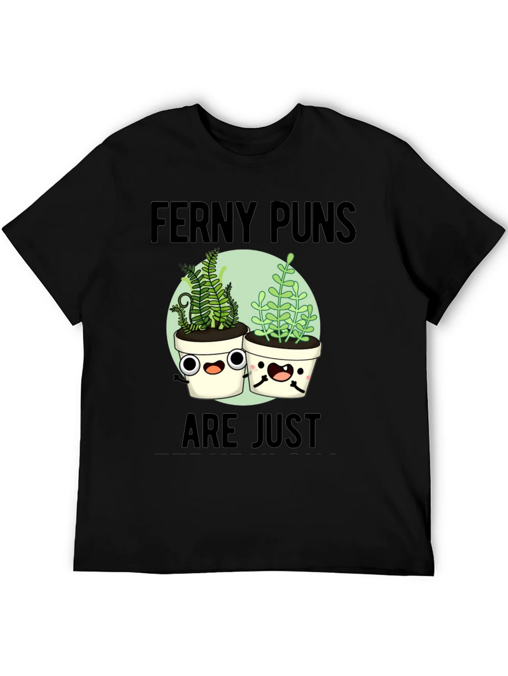 Ferny Puns T-Shirt - Funny Plant Humor Tee product image 8