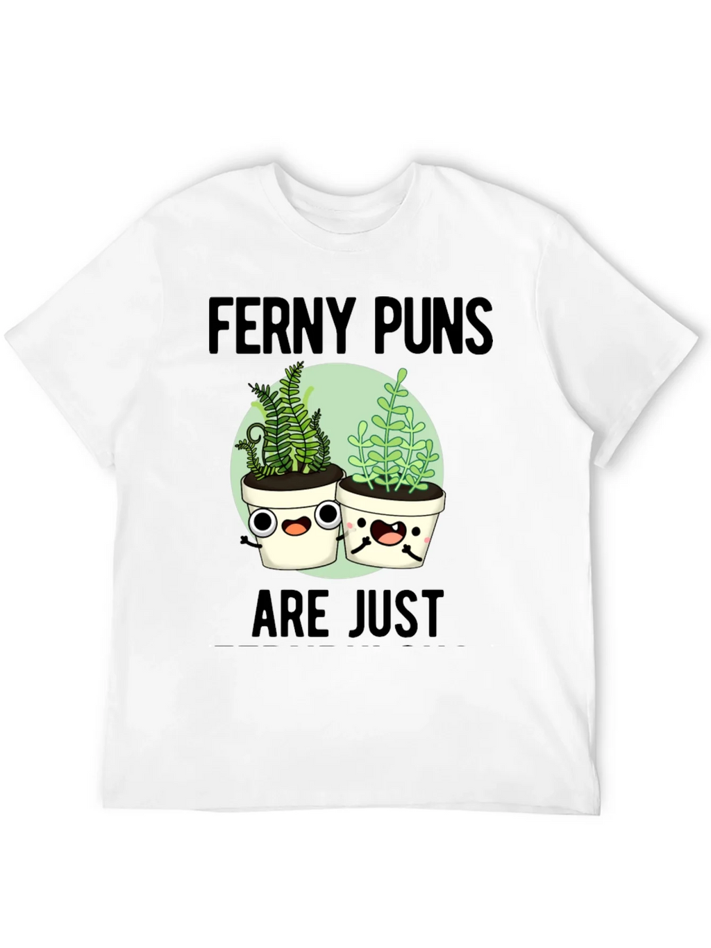 Ferny Puns T-Shirt - Funny Plant Humor Tee product image 3