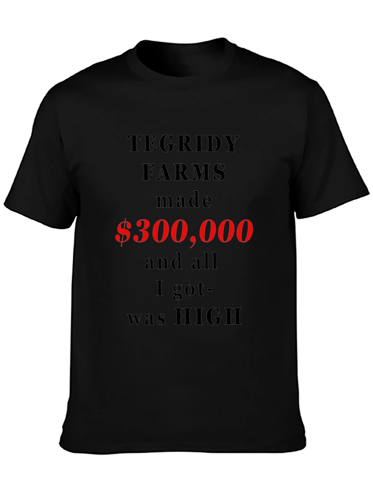 Tegridy Farms Funny Slogan T-Shirt product image 6
