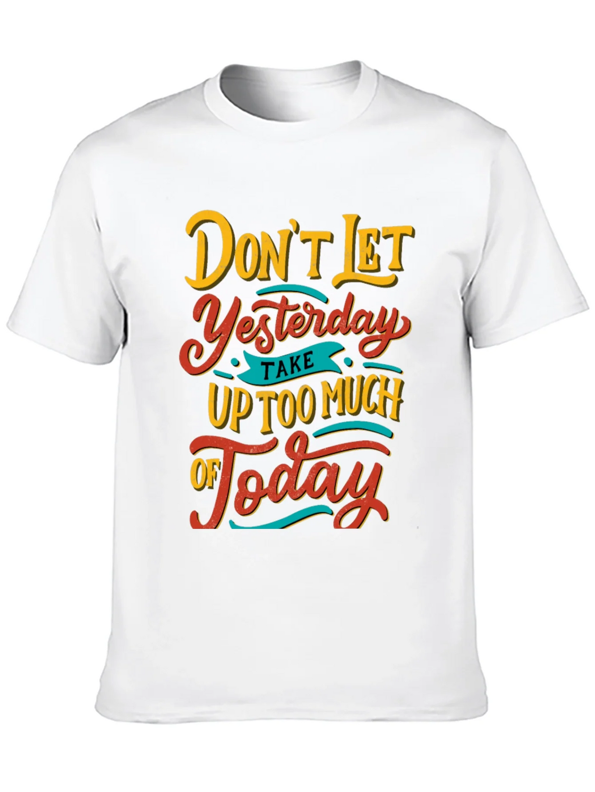 Inspirational Graphic Tee - Dont Let Yesterday T-Shirt product image 12