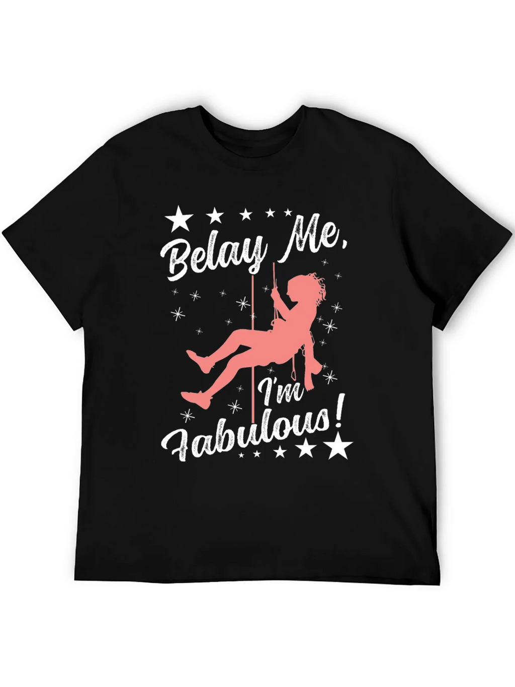 Belay Me Im Fabulous Rock Climbing T-Shirt product image 8