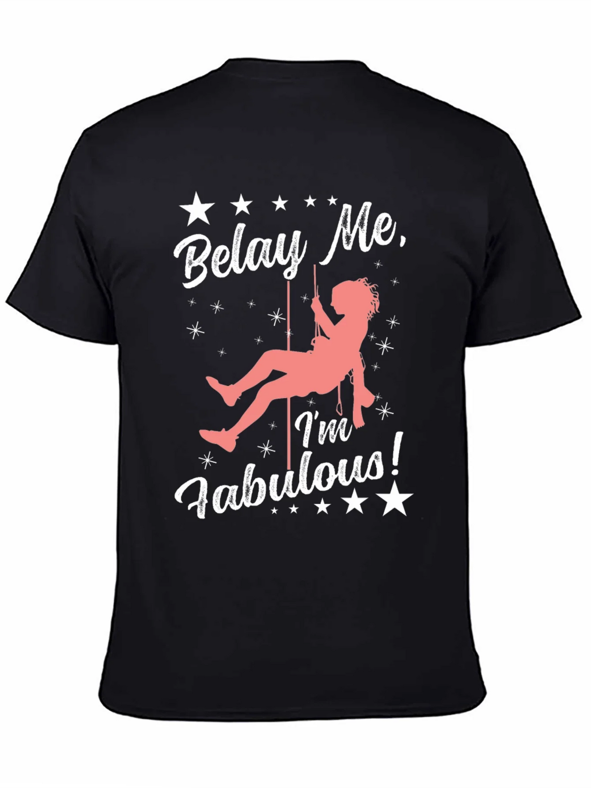 Belay Me Im Fabulous Rock Climbing T-Shirt product image 7