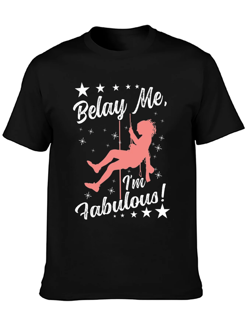 Belay Me Im Fabulous Rock Climbing T-Shirt product image 6