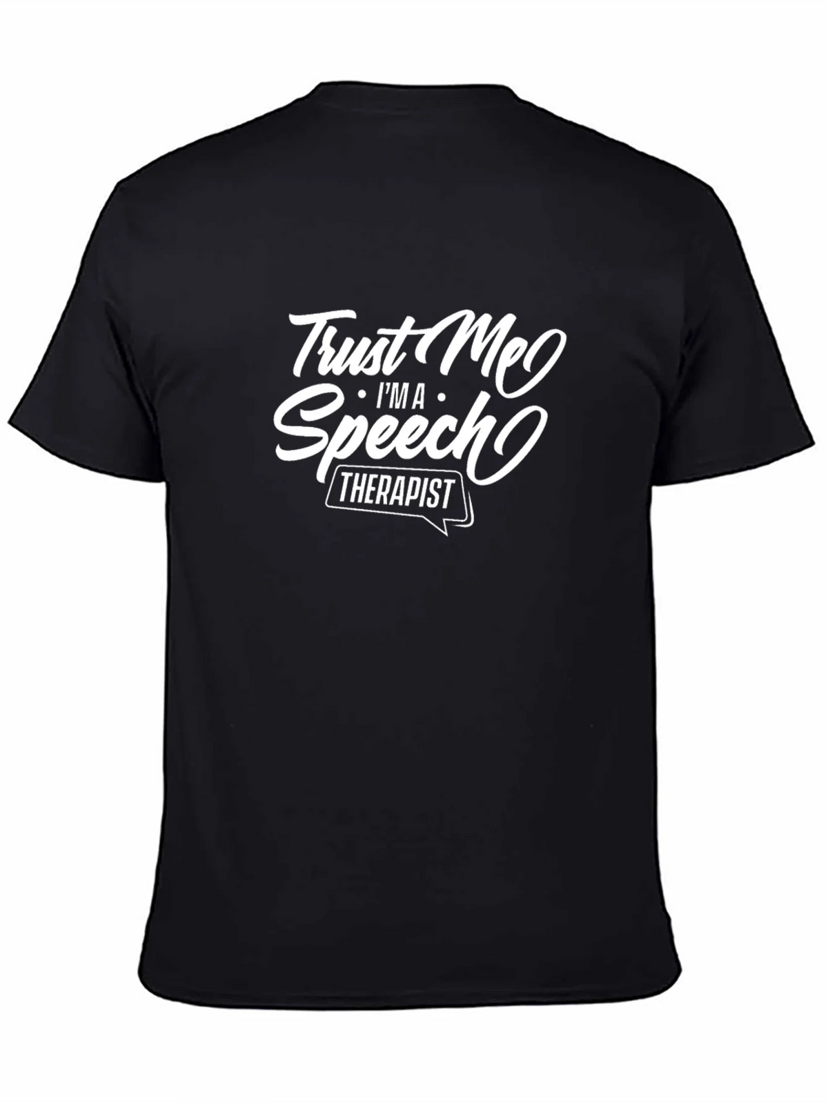 Trust Me Im A Speech Therapist T-Shirt product image 7