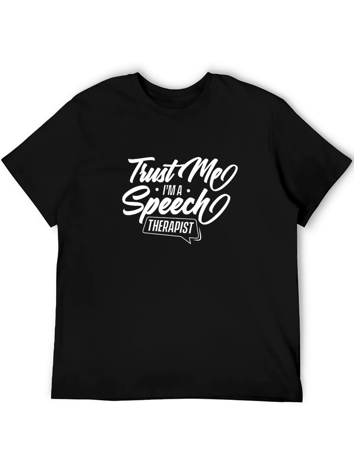 Trust Me Im A Speech Therapist T-Shirt product image 8
