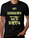 Just Longboard and Be Happy Graphic Tee - Black Casual Shirt product image 1