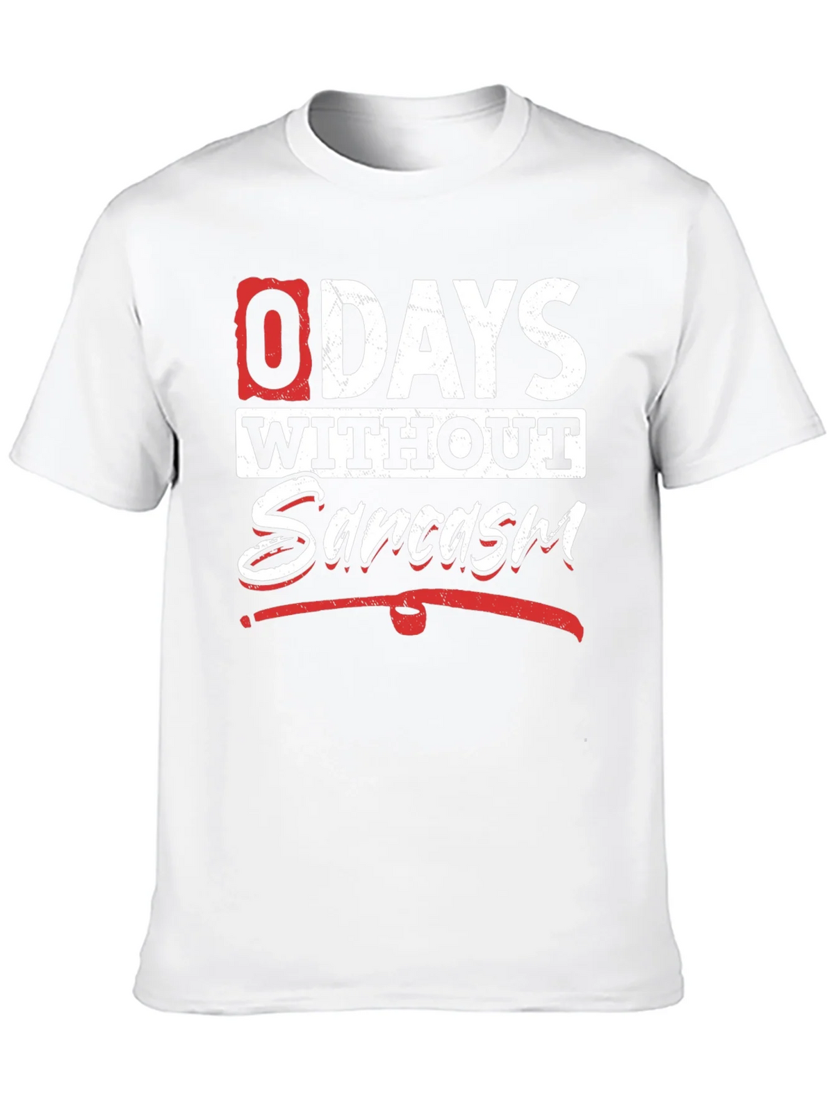 Funny Sarcasm T-Shirt - 0 Days Without product image 12