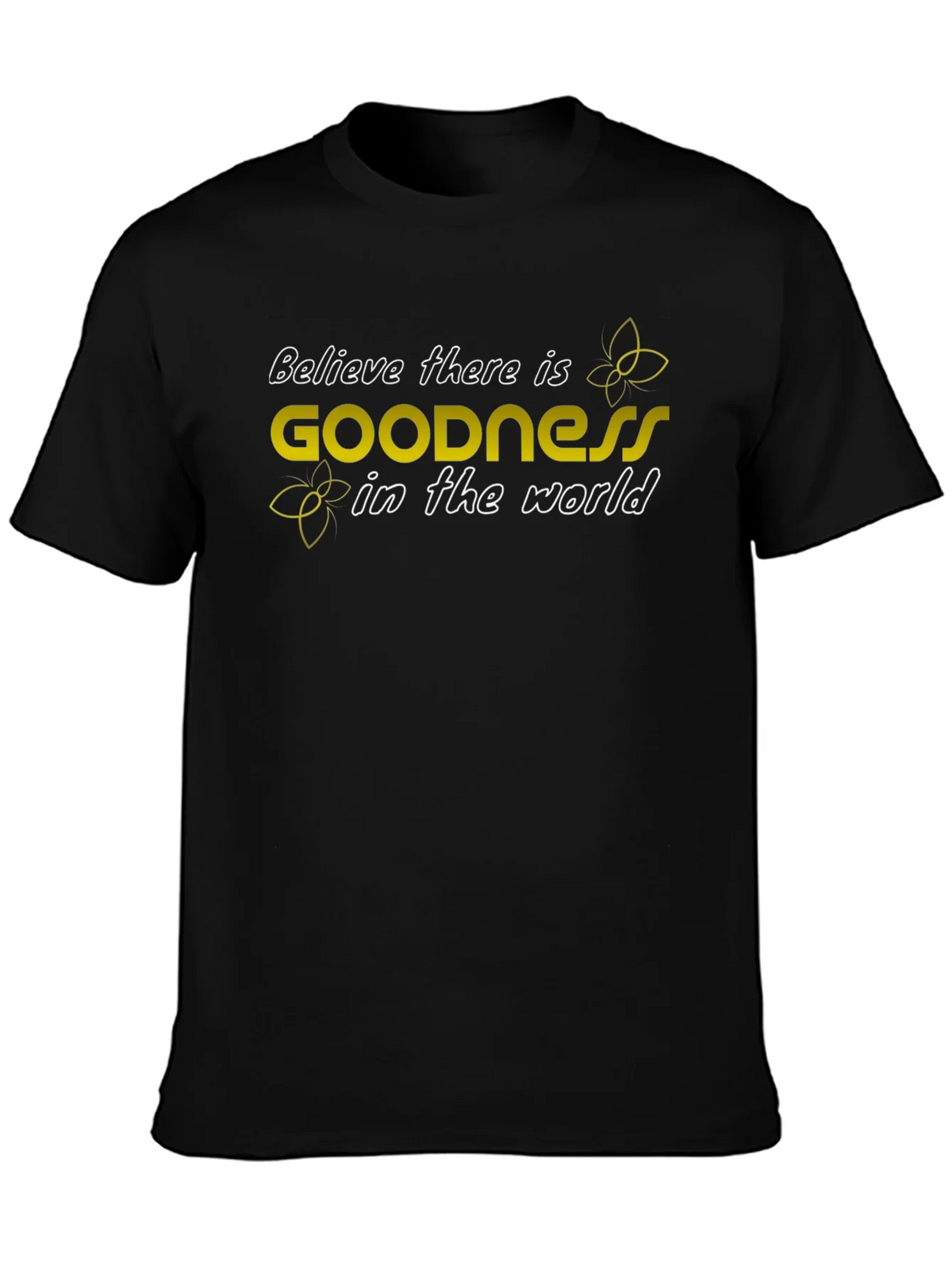 Believe in Goodness T-Shirt - Inspiring Graphic Tee product image 6