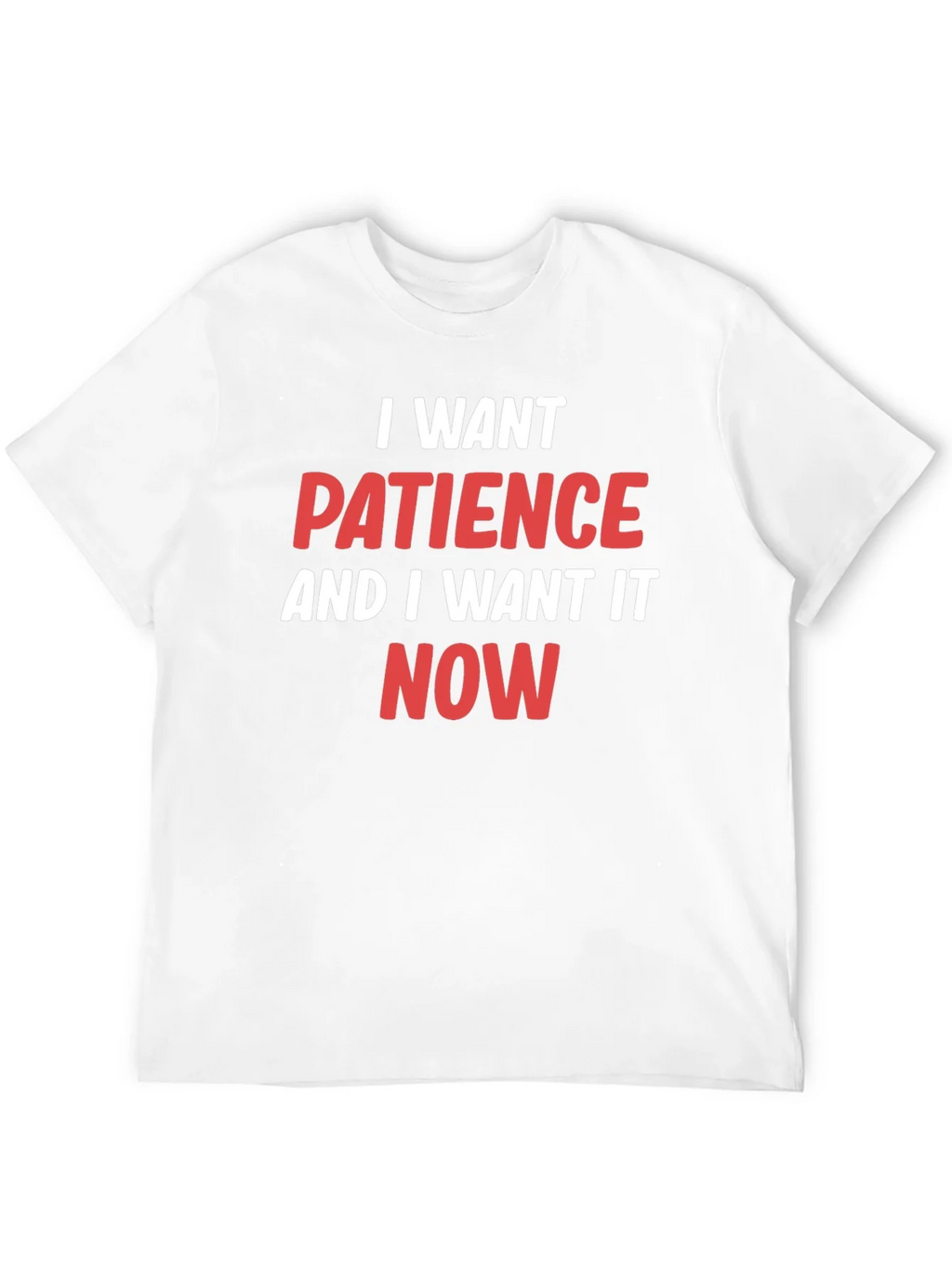 I Want Patience T-Shirt - Funny Slogan Tee product image 3