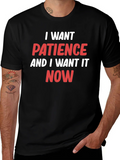 I Want Patience T-Shirt - Funny Slogan Tee product image 1