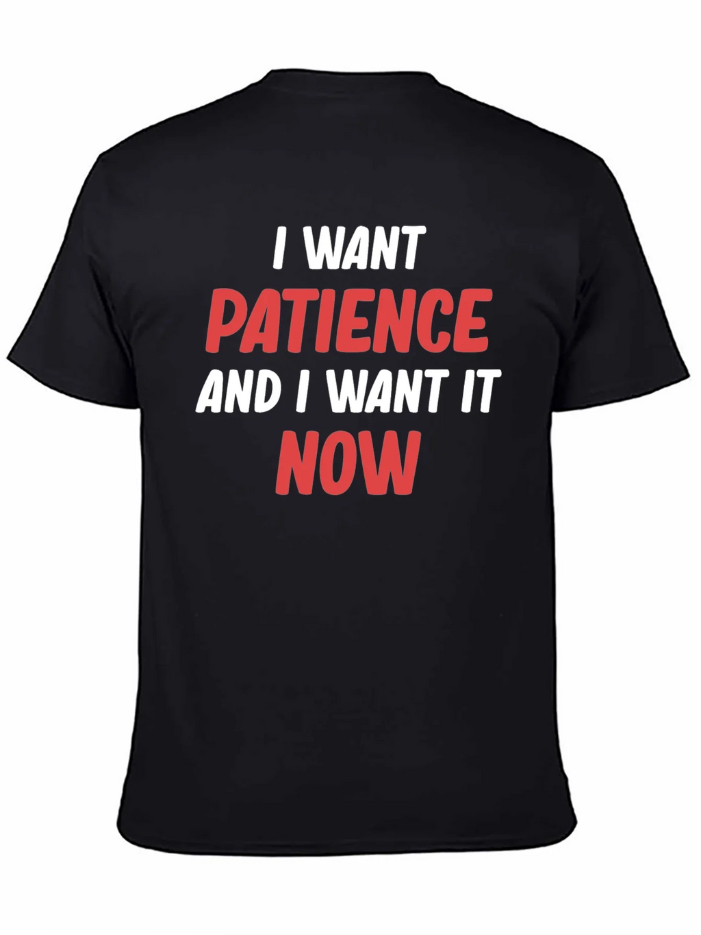 I Want Patience T-Shirt - Funny Slogan Tee product image 7