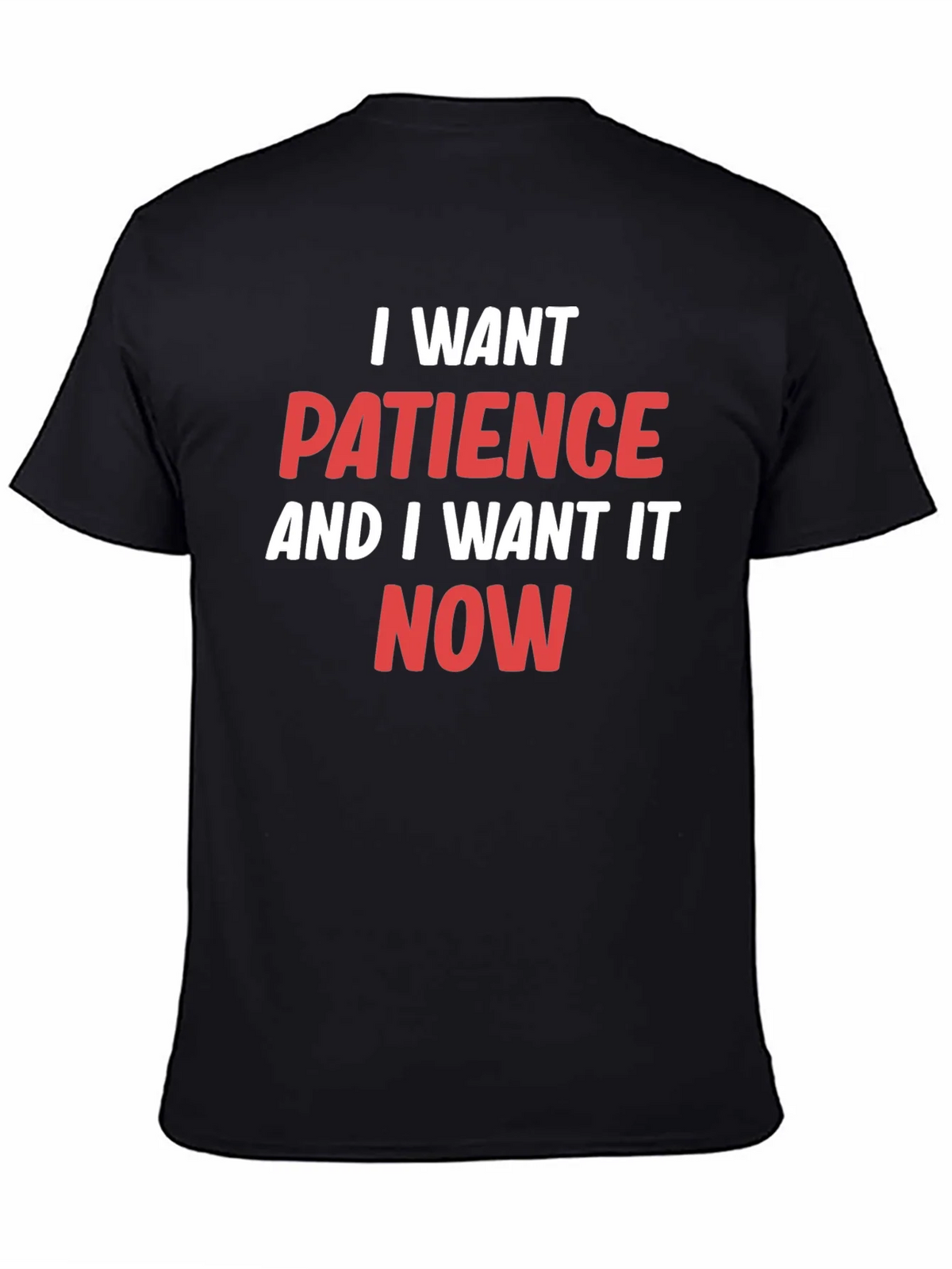 I Want Patience T-Shirt - Funny Slogan Tee product image 7