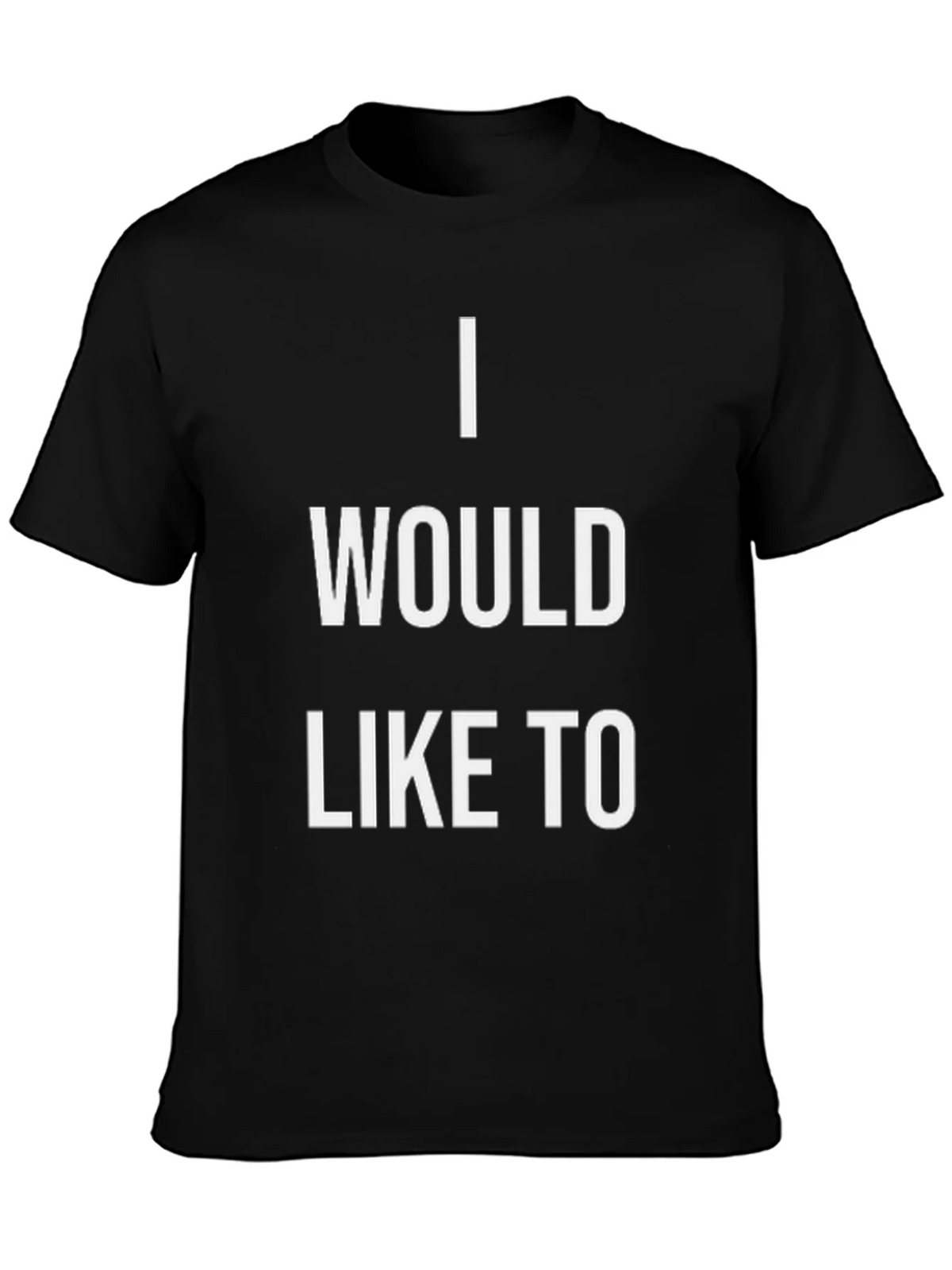 I Would Like To T-Shirt - Statement Tee product image 6