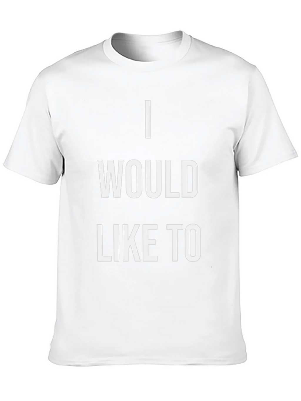 I Would Like To T-Shirt - Statement Tee product image 12