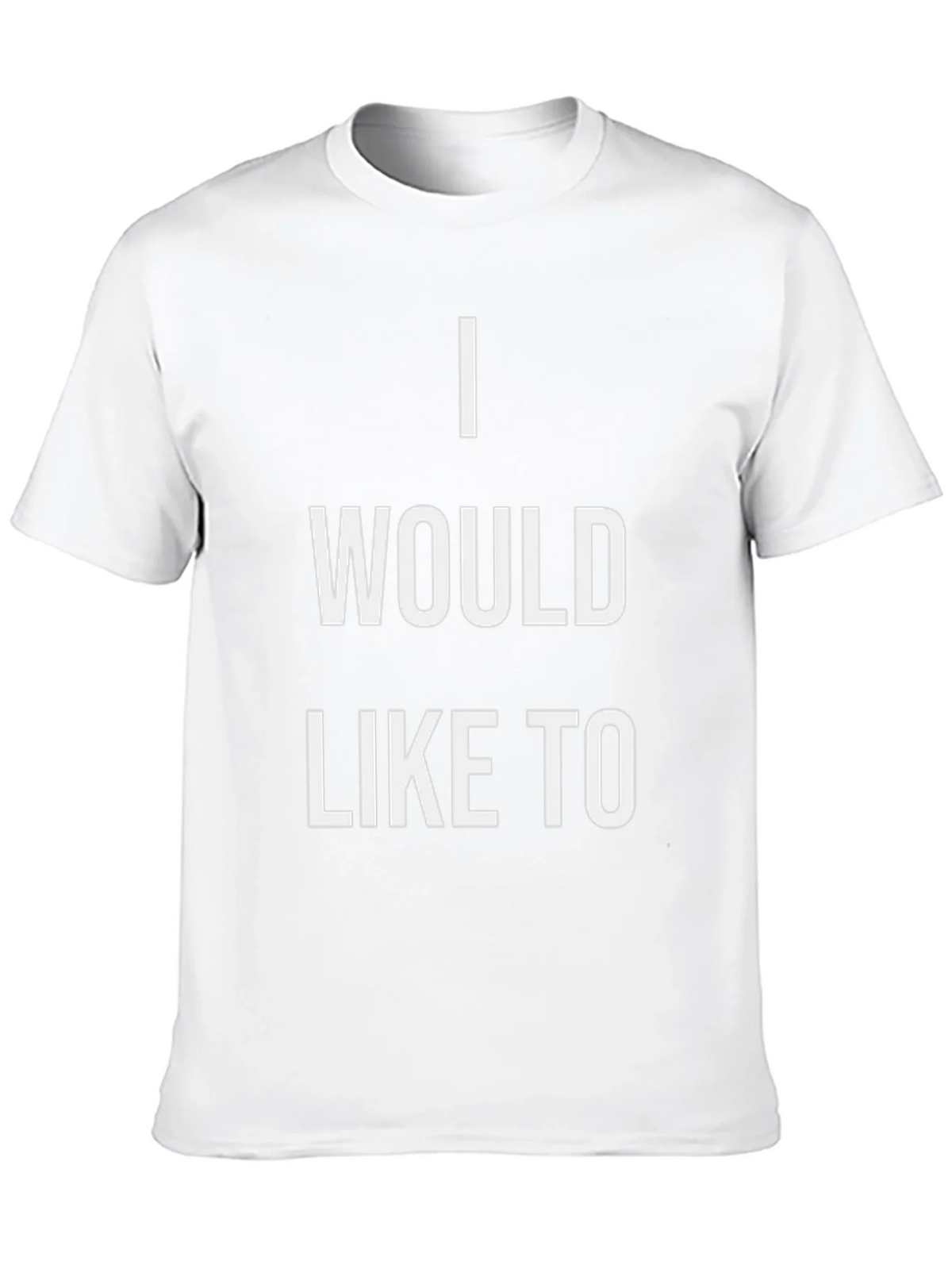 I Would Like To T-Shirt - Statement Tee product image 12