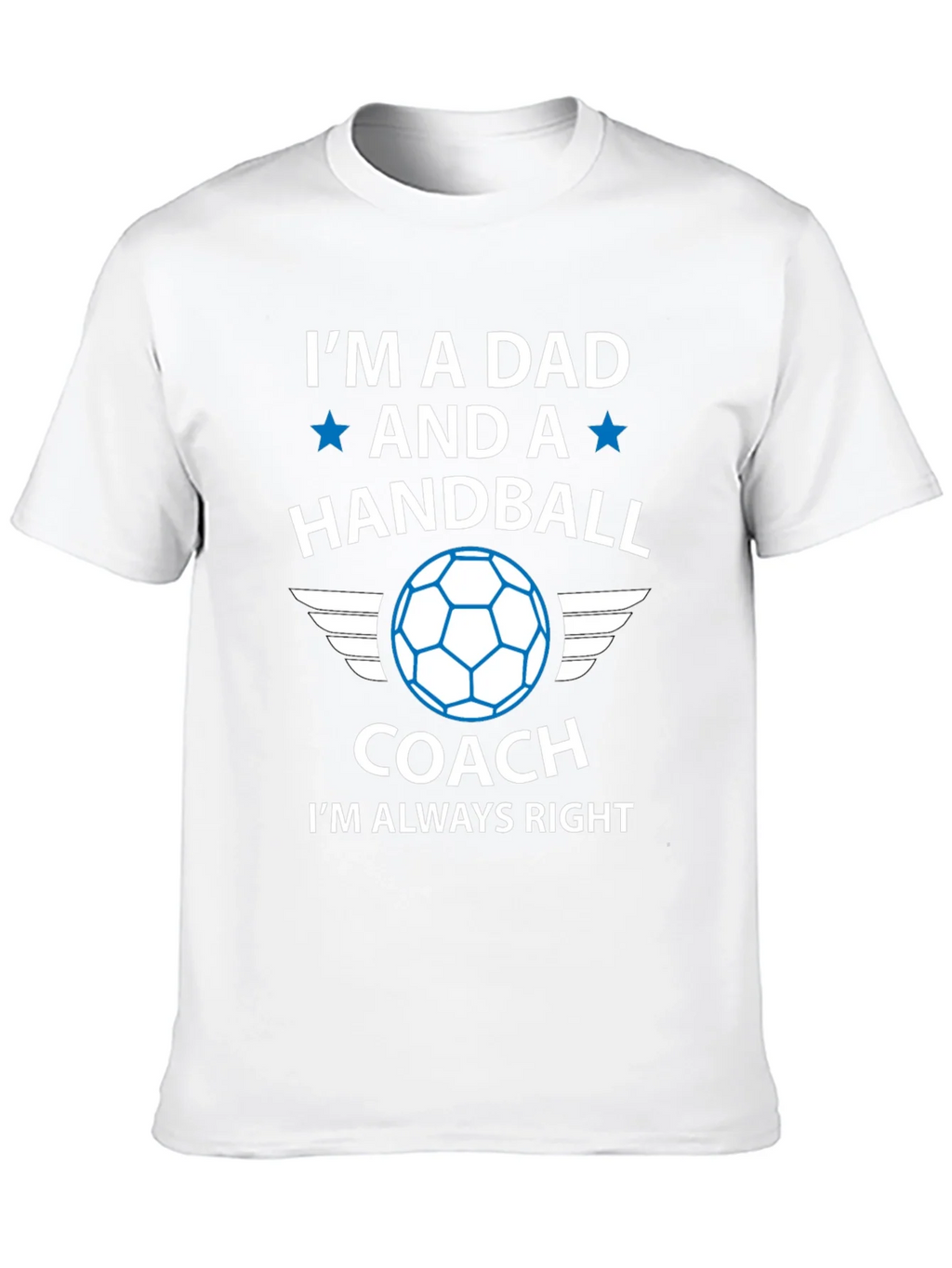 Handball Dad Coach T-Shirt - Always Right! product image 12
