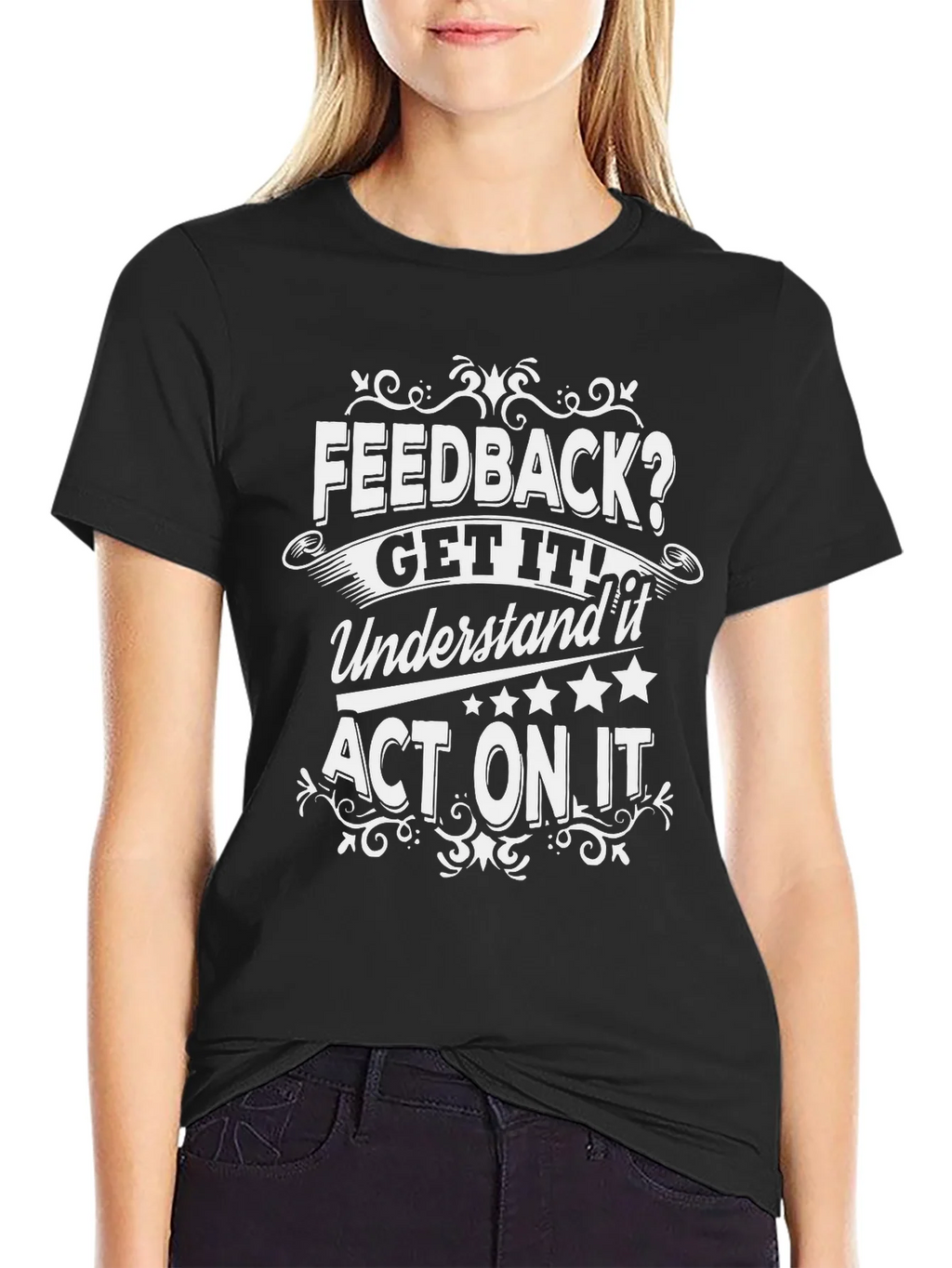 Feedback Get It Act On It Graphic Tee product image 5
