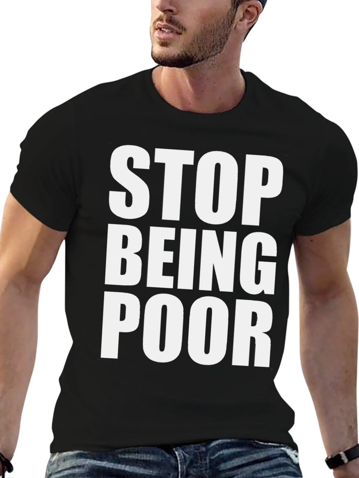 Stop Being Poor Graphic Tee - Bold Statement T-Shirt product image 9