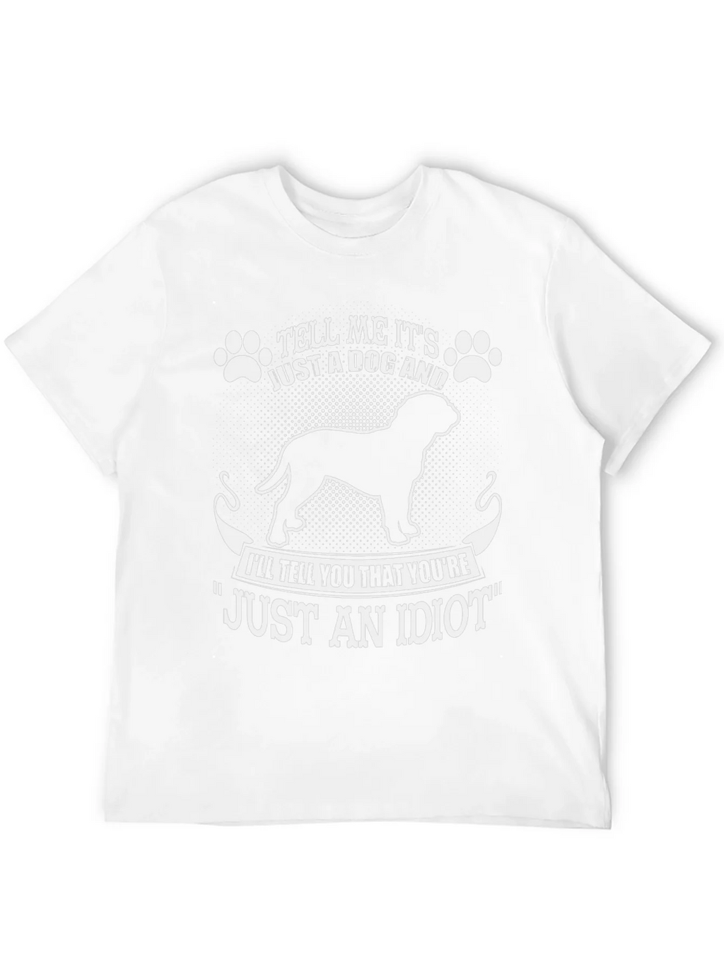 Dog Lover T-Shirt - Tell Me Its Just A product image 3