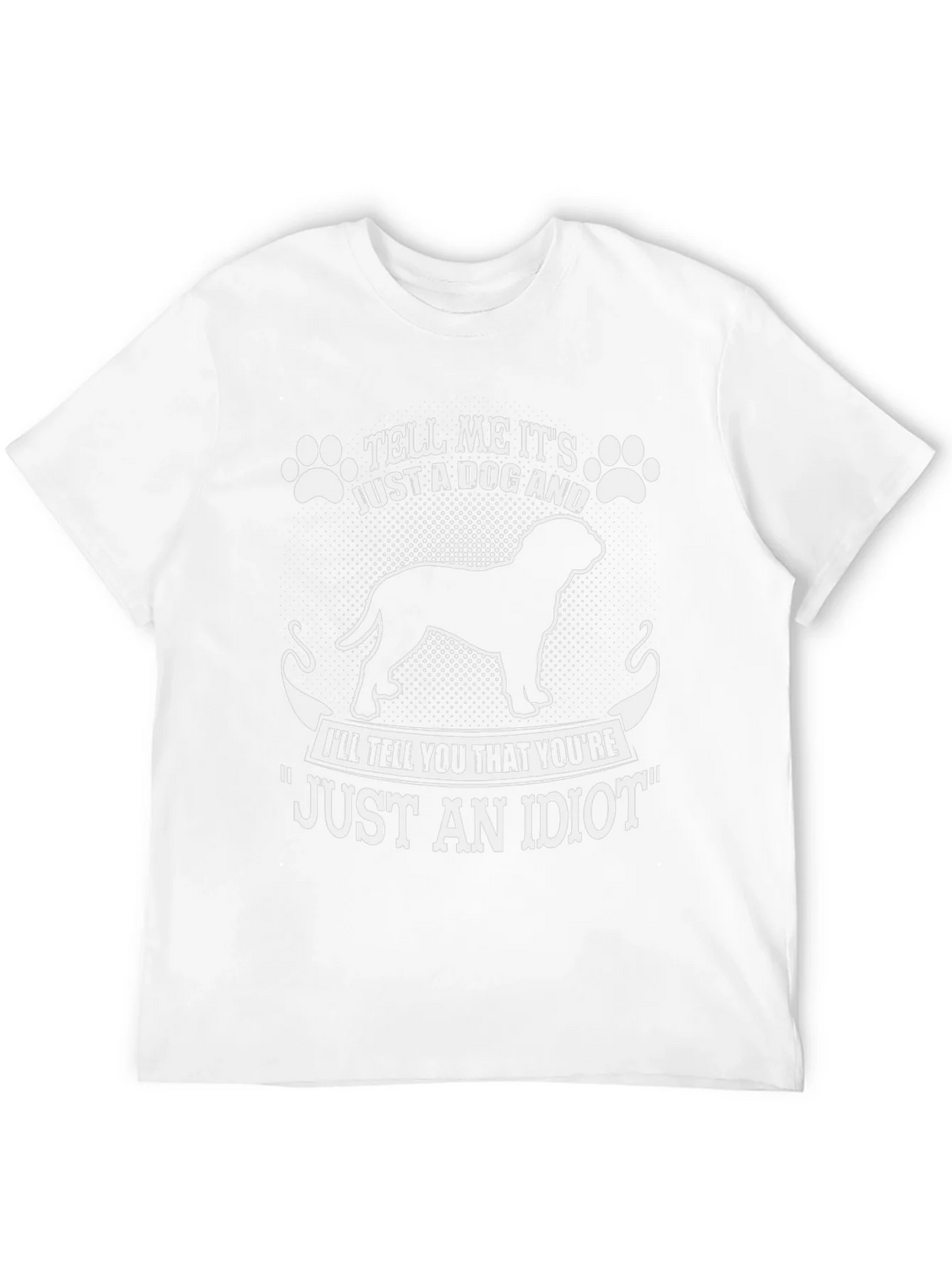 Dog Lover T-Shirt - Tell Me Its Just A product image 3