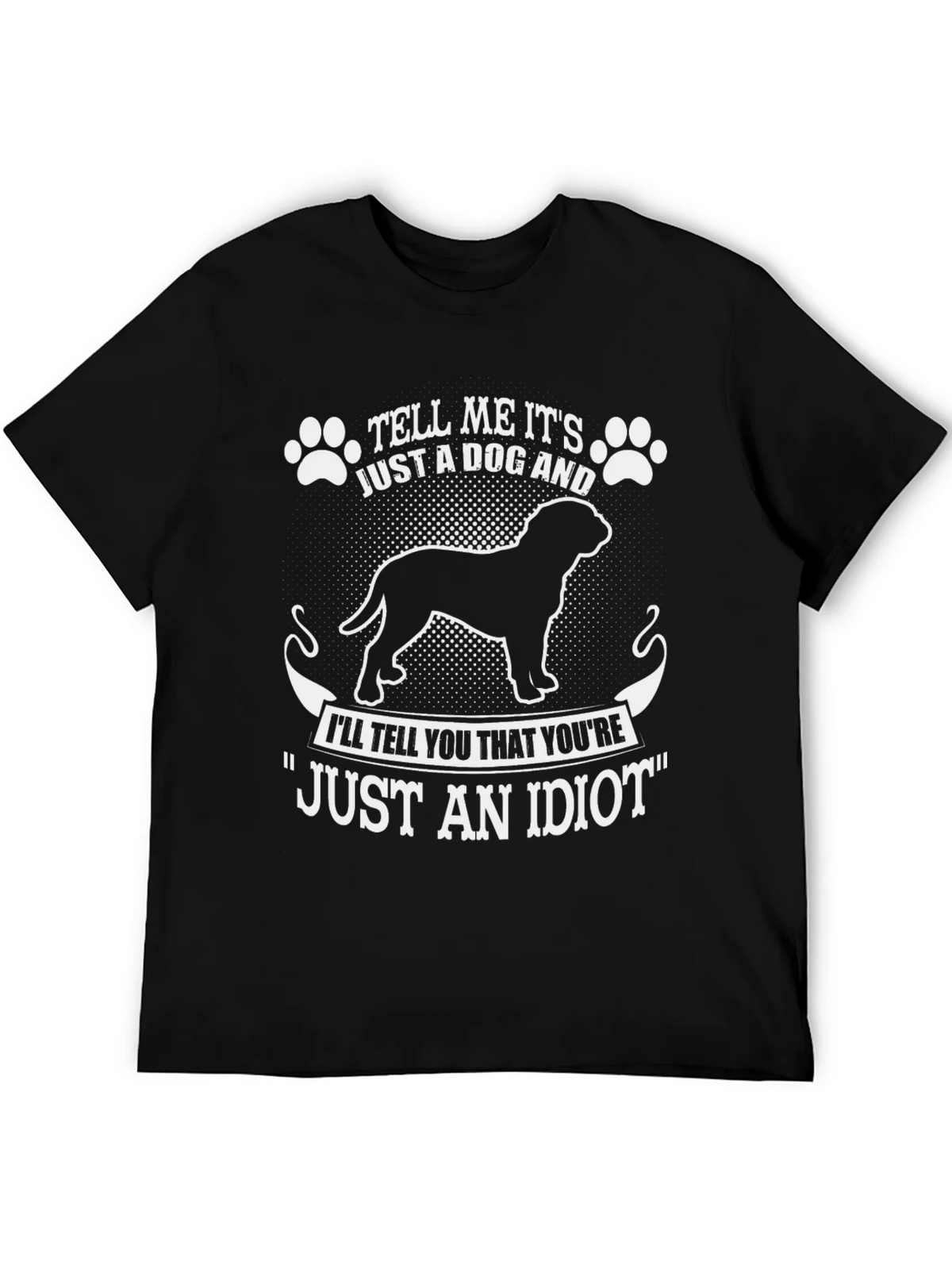 Dog Lover T-Shirt - Tell Me Its Just A product image 8