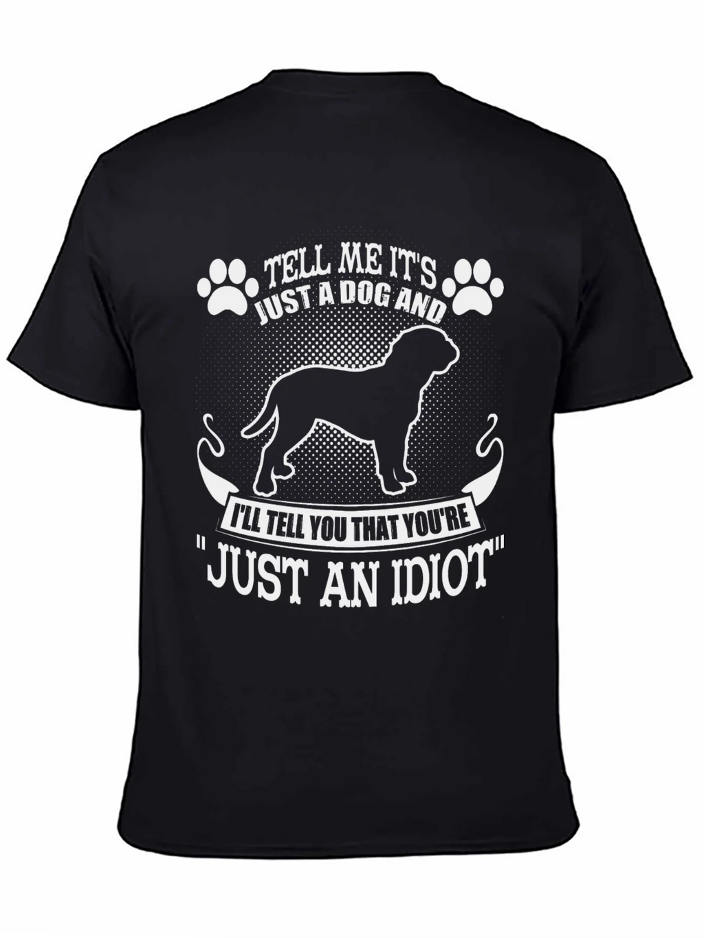 Dog Lover T-Shirt - Tell Me Its Just A product image 7