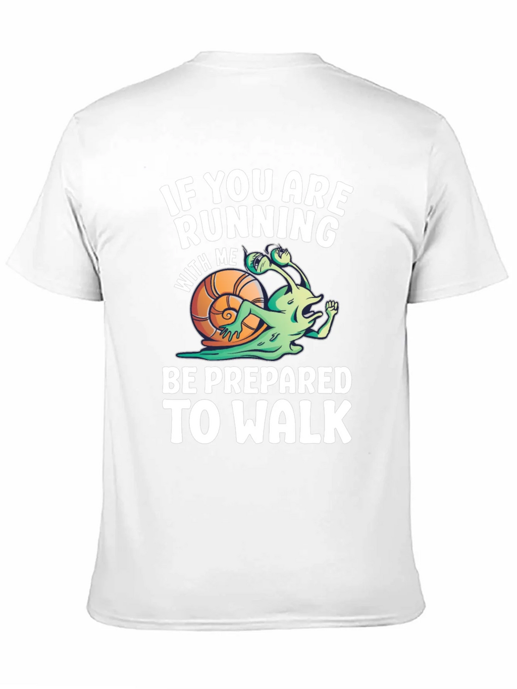 Funny Running Snail T-Shirt - Be Prepared To Walk product image 2