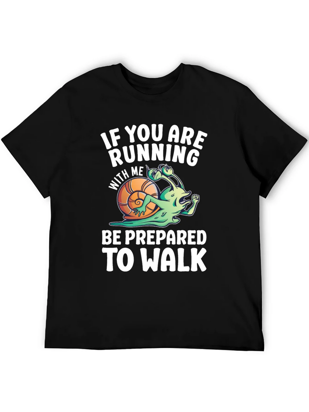 Funny Running Snail T-Shirt - Be Prepared To Walk product image 8