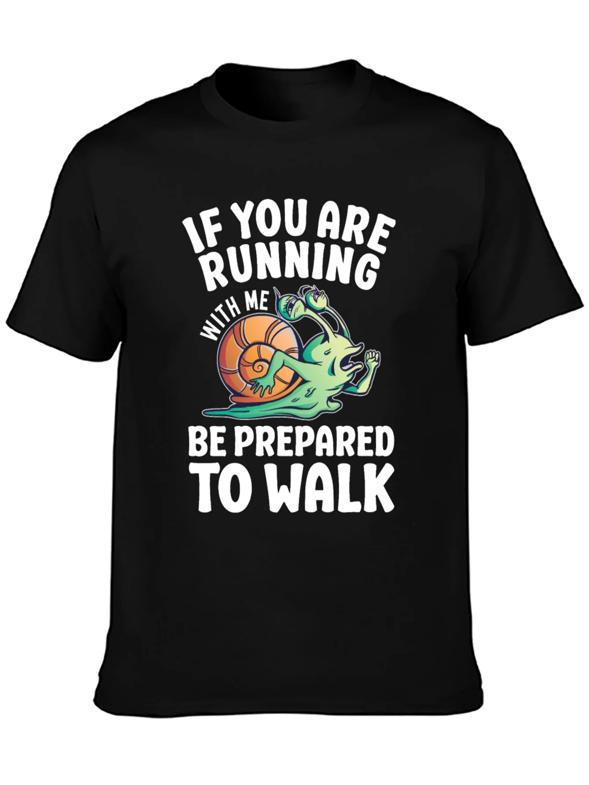Funny Running Snail T-Shirt - Be Prepared To Walk product image 6