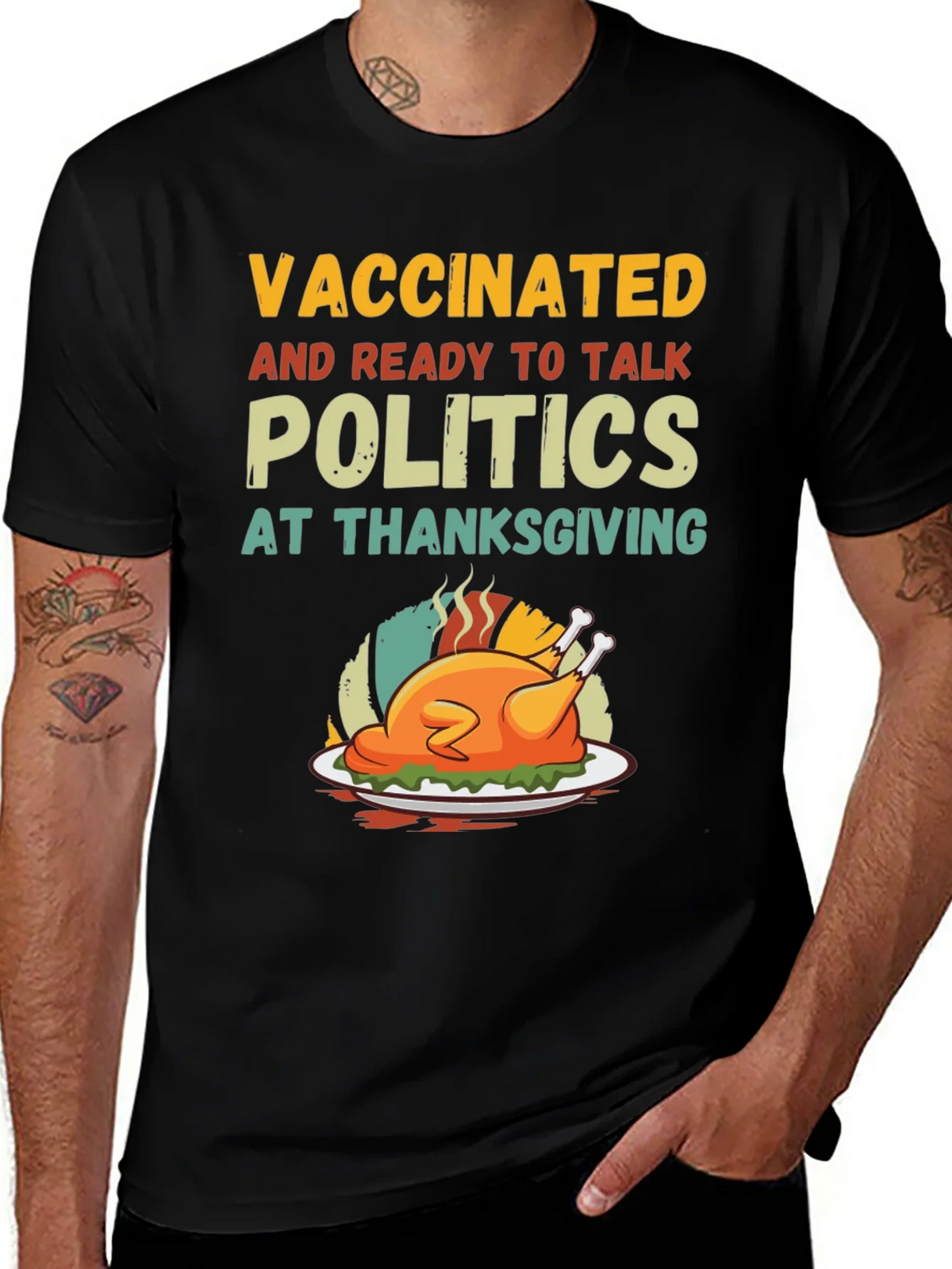 Vaccinated Ready to Talk Politics Thanksgiving T-Shirt product image 1