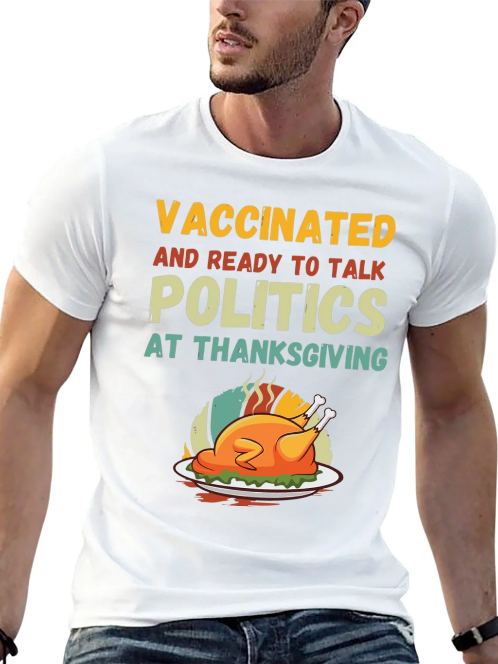 Vaccinated Ready to Talk Politics Thanksgiving T-Shirt product image 4