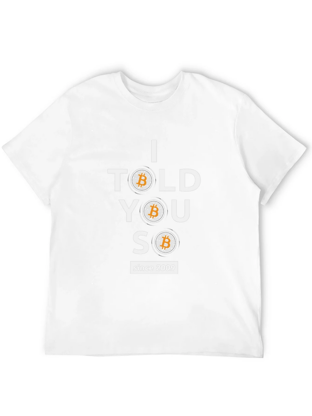 Bitcoin Cryptocurrency T-Shirt - I Told You So Since 2009 product image 3