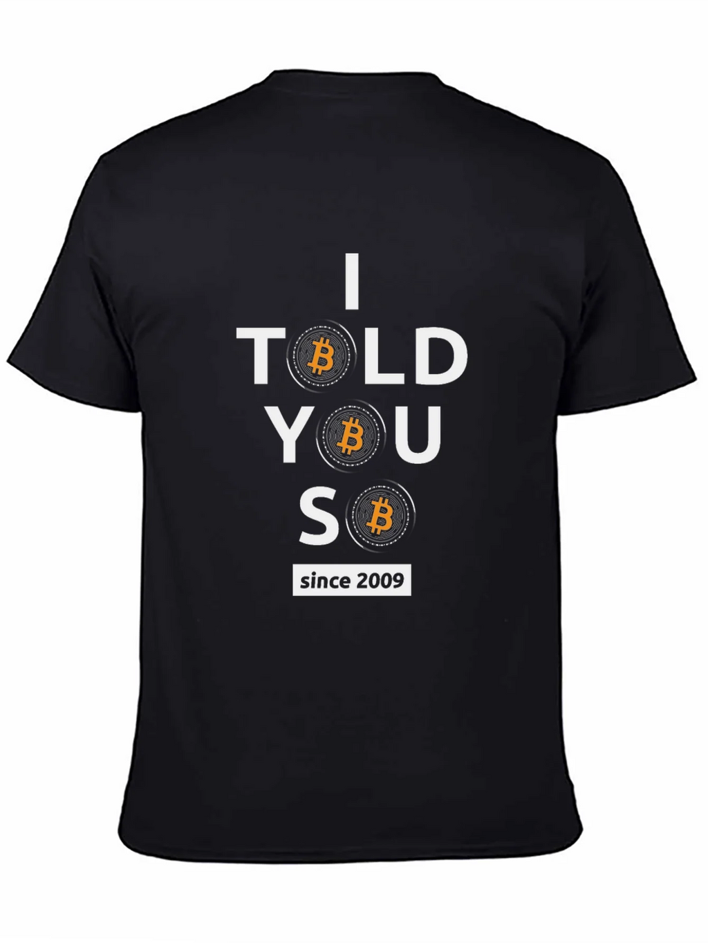 Bitcoin Cryptocurrency T-Shirt - I Told You So Since 2009 product image 7