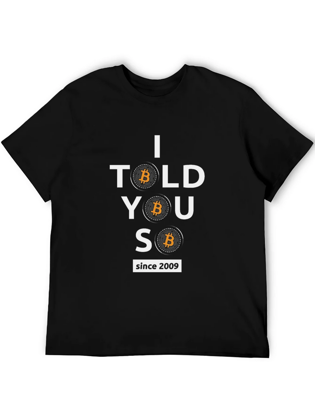 Bitcoin Cryptocurrency T-Shirt - I Told You So Since 2009 product image 8