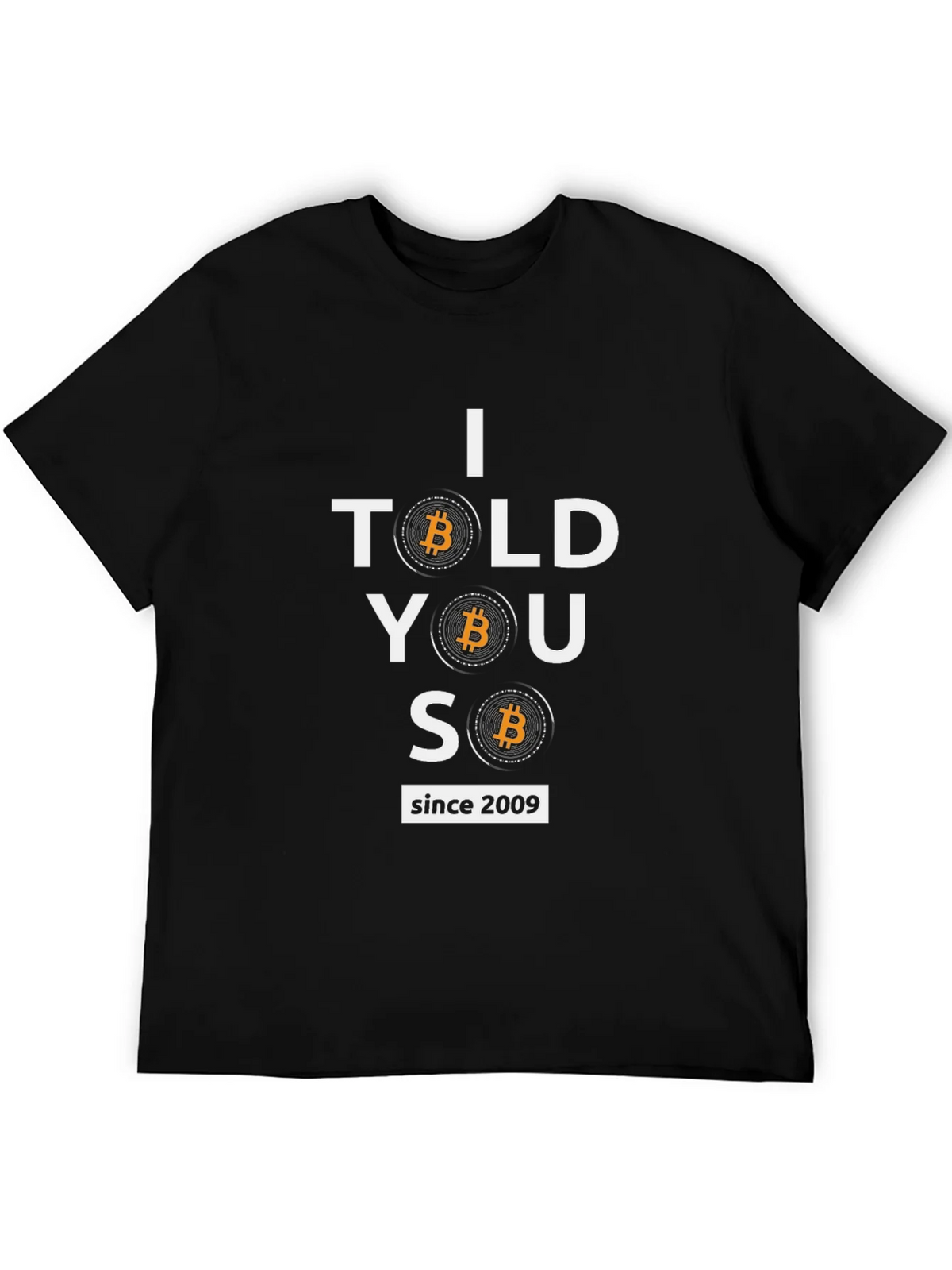 Bitcoin Cryptocurrency T-Shirt - I Told You So Since 2009 product image 8