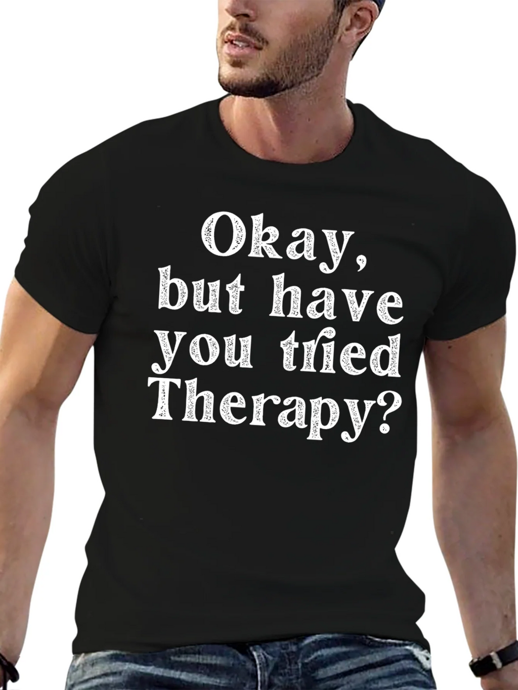 Funny Therapy T-Shirt: Okay But Have You Tried product image 9