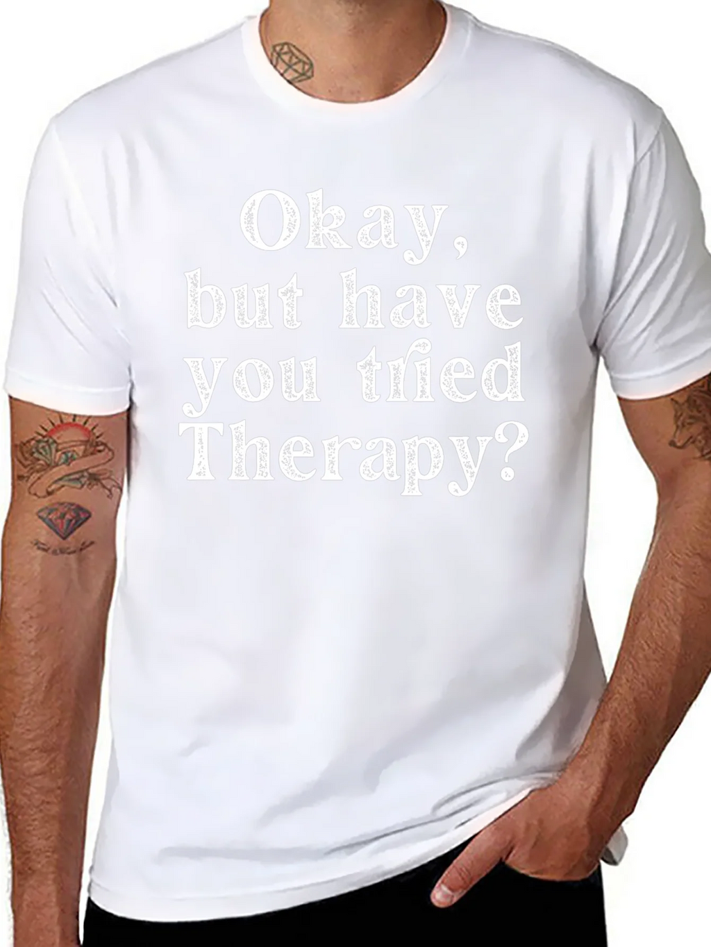 Funny Therapy T-Shirt: Okay But Have You Tried product image 10