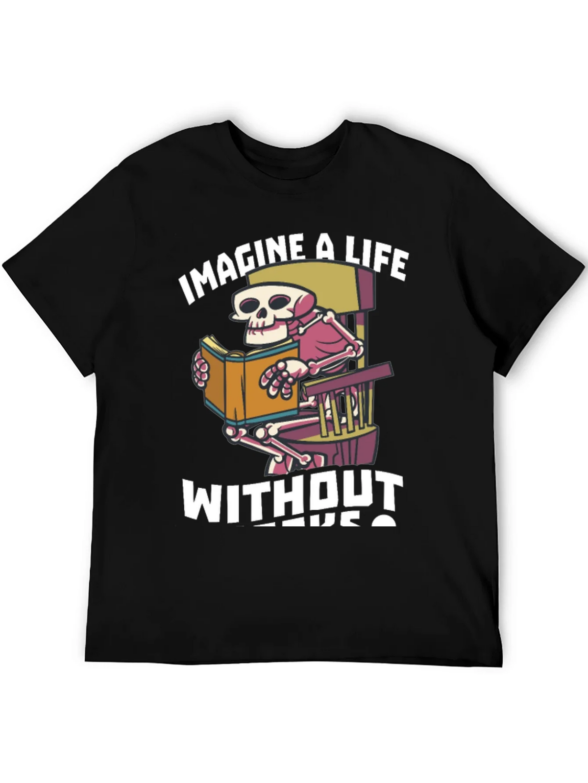 Imagine A Life Without Books T-Shirt product image 8