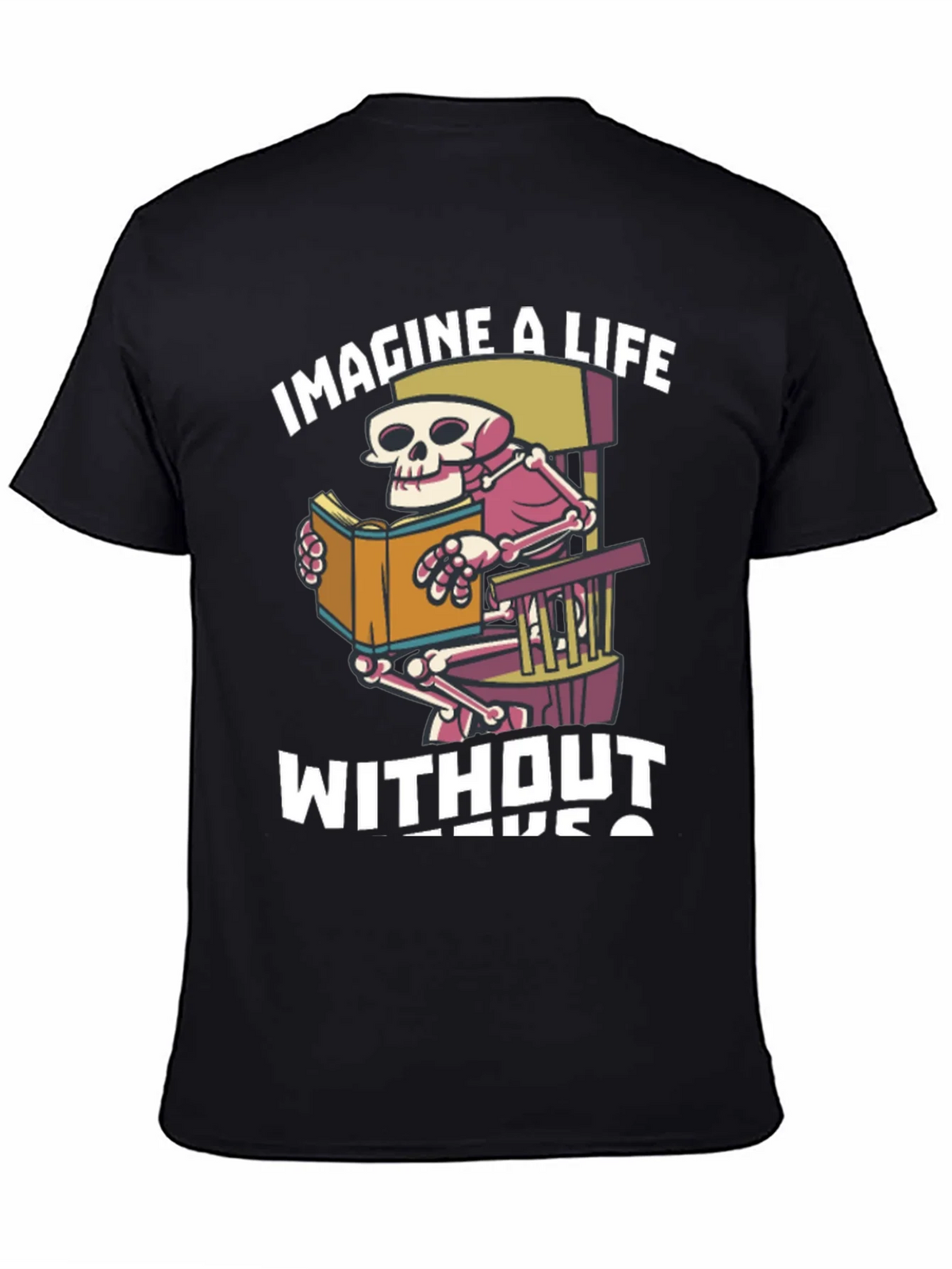 Imagine A Life Without Books T-Shirt product image 7