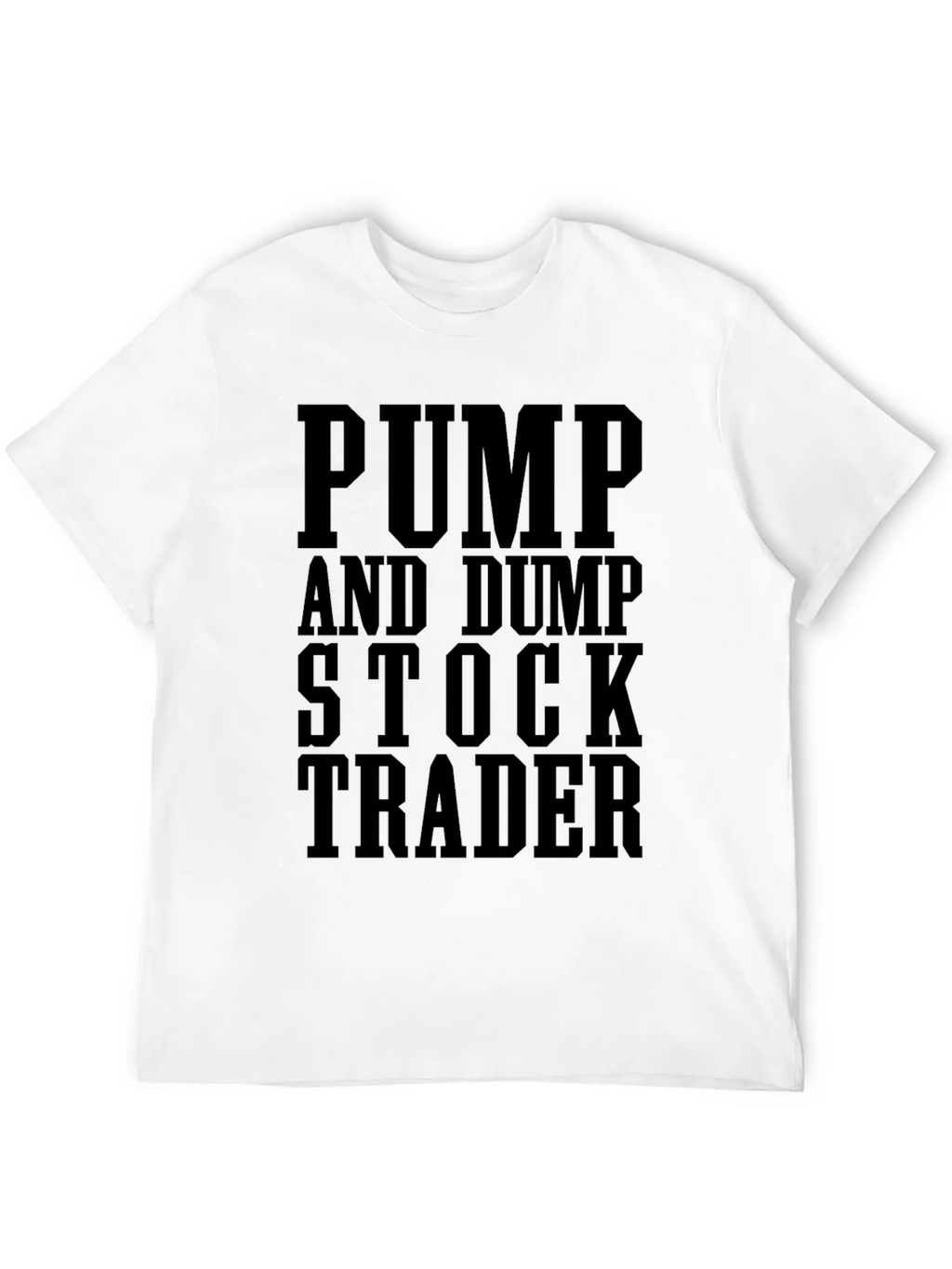 Pump and Dump Stock Trader Black Graphic T-Shirt product image 3